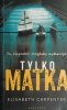 TYLKO MATKA - Elisabeth Carpenter